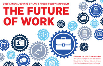 2020 Kansas Journal of Law & Public Policy Symposium poster: The Future of Work